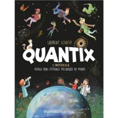 Couverture de la BD Quantix - L'intégrale de Laurent Schafer (Dunod Graphic). Des personnages flottent dans l'espace au milieu des galaxies et des atomes.