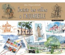 Saisir la ville à l'aquarelle - Jean-François Galmiche - Dessain et Tolra - Achat livre sur Divertistore.com