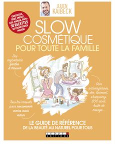 Slow cosmétique pour toute la famille - Julien Kaibeck - Leduc Editions - Achat livre sur Divertistore