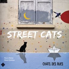 Street Cats - Chats des rues - Pierre Michel et Marie Christian - Omniscience - Achat livre sur Divertistore