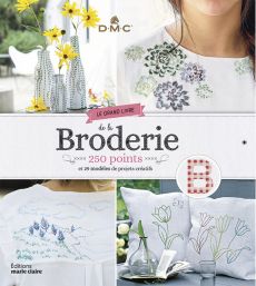 Le grand livre de la broderie - DMC - Editions Marie-Claire - Achat livre sur Divertistore