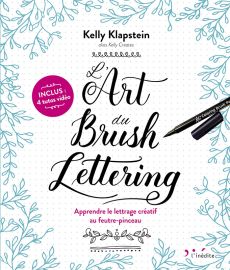 L'Art du Brush Lettering - Kelly Klapstein - L'Inédite - Achat livre sur Divertistore