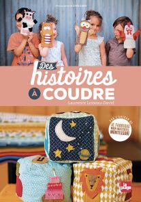 Des histoires à coudre - Laurence Loiseau David - Editions La Plage - Achat livre sur Divertistore