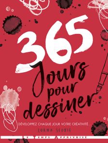 365 jours pour dessiner par Lorna Scobie - Le Temps Apprivoisé - Achat livre sur Divertistore