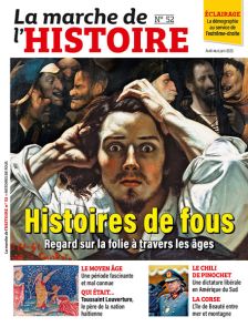 Histoires de fous - La Marche de l'Histoire 52 - Achat magazine sur Divertistore.com