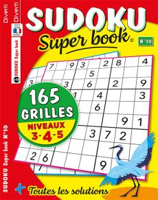 SUDOKU Super book 7 - 165 GRILLES - 81 cases à remplir avec les chiffres de 1 à 9 - Niveaux 3-4-5 - Magazine de Diverti Editions