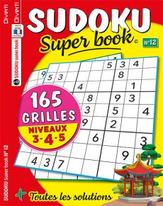 SUDOKU Super book 7 - 165 GRILLES - 81 cases à remplir avec les chiffres de 1 à 9 - Niveaux 3-4-5 - Magazine de Diverti Editions