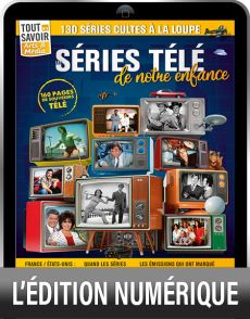 Version Digital : Les SÉRIES TÉLÉ de notre enfance - 130 séries cultes
