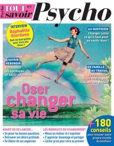 tout savoir psycho changer de vie famille travail rêves projets changement